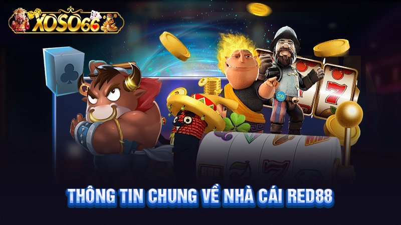 Thông tin chung về Nhà cái Red88
